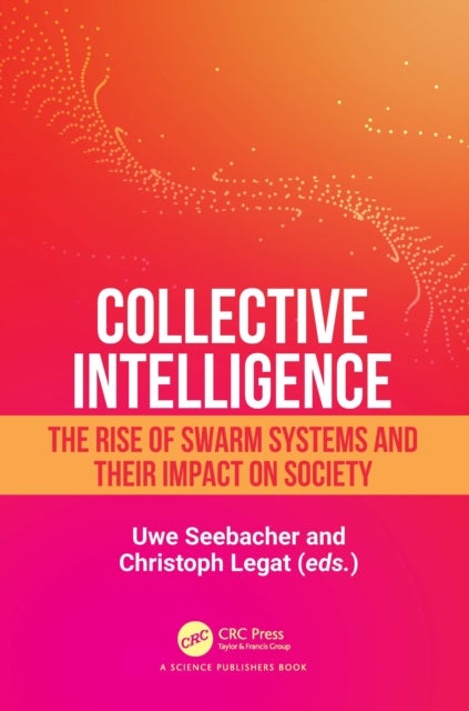Collective Intelligence - The Rise of Swarm Systems and their Impact on Society