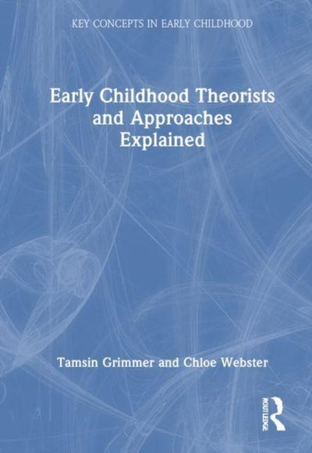 Early Childhood Theorists and Approaches Explained