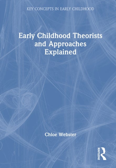 Early Childhood Theorists and Approaches Explained
