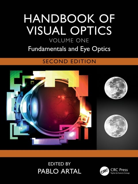 Handbook of Visual Optics, Volume One - Fundamentals and Eye Optics