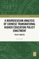 A Bourdieusian Analysis of Chinese Transnational Higher Education Policy Enactment
