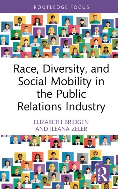 Race, Diversity, and Social Mobility in the Public Relations Industry