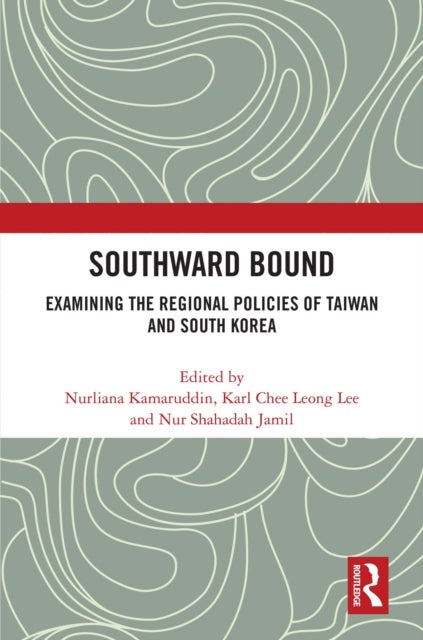 Southward Bound - Examining the Regional Policies of Taiwan and South Korea