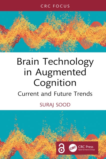 Brain Technology in Augmented Cognition - Current and Future Trends