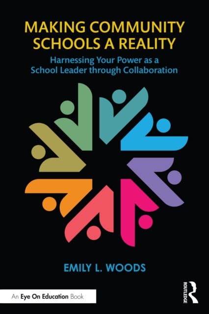 Making Community Schools a Reality - Harnessing Your Power as a School Leader through Collaboration