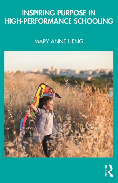 Inspiring Purpose in High-Performance Schooling