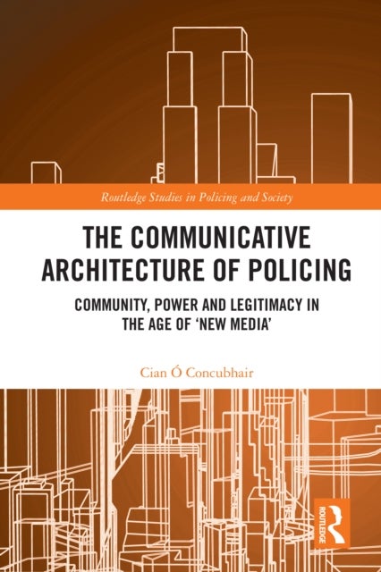 The Communicative Architecture of Policing