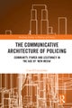 The Communicative Architecture of Policing