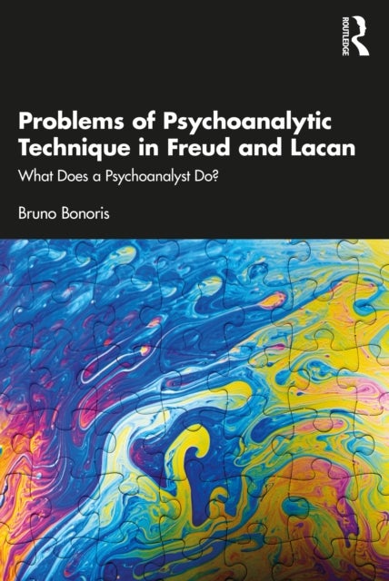 Problems of Psychoanalytic Technique in Freud and Lacan - What Does a Psychoanalyst Do?