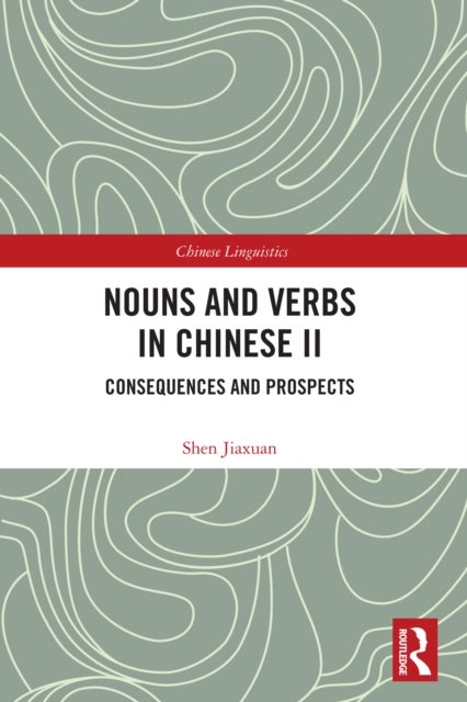 Nouns and Verbs in Chinese II - Consequences and Prospects
