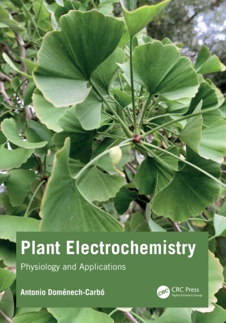 Plant Electrochemistry - Physiology and Applications