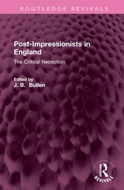 Post-Impressionists in England - The Critical Reception