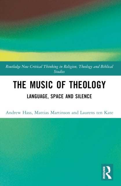 The Music of Theology - Language – Space – Silence