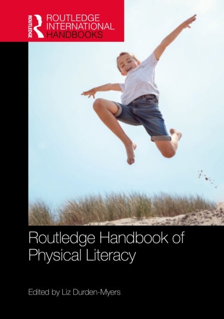 Routledge Handbook of Physical Literacy