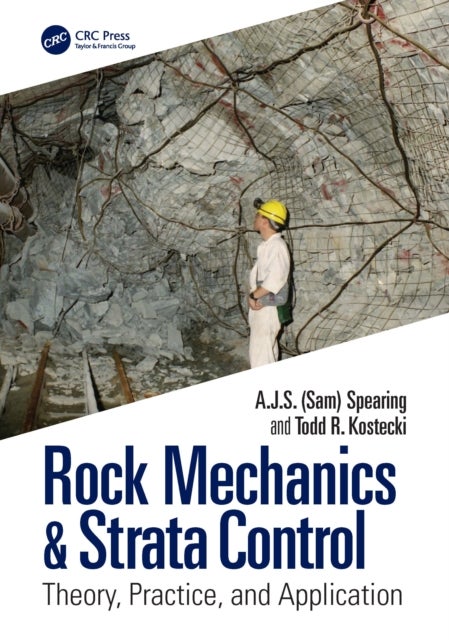 Rock Mechanics & Strata Control - Theory, Practice, and Application
