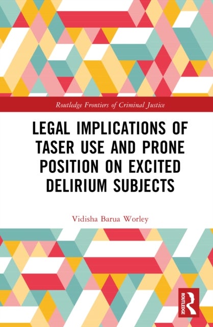 Legal Implications of Taser Use and Prone Position on Excited Delirium Subjects