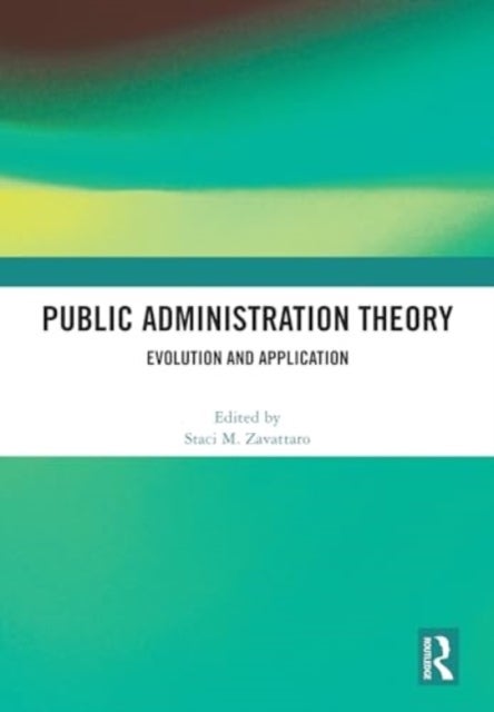 Public Administration Theory - Evolution and Application