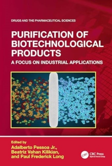 Purification of Biotechnological Products - A Focus on Industrial Applications