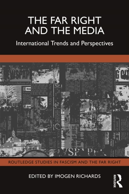The Far Right and the Media - International Trends and Perspectives