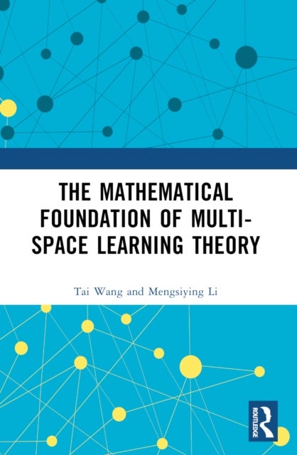The Mathematical Foundation of Multi-Space Learning Theory