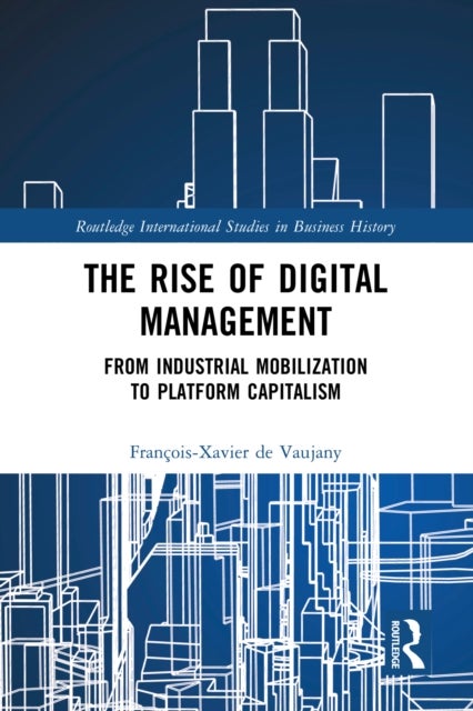 The Rise of Digital Management - From Industrial Mobilization to Platform Capitalism
