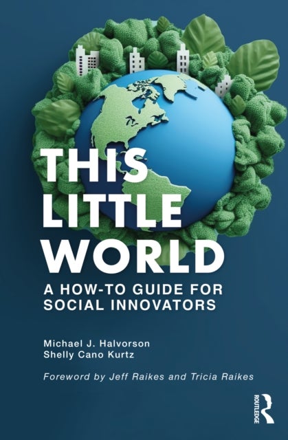 This Little World - A How-To Guide for Social Innovators