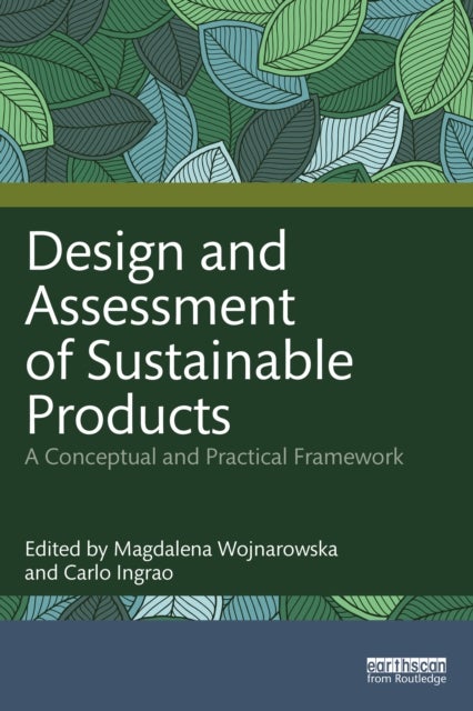 Design and Assessment of Sustainable Products - A Conceptual and Practical Framework