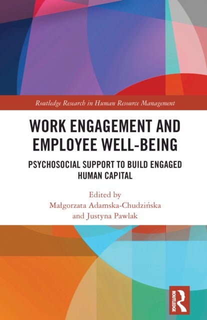Work Engagement and Employee Well-being - Psychosocial Support to Build Engaged Human Capital