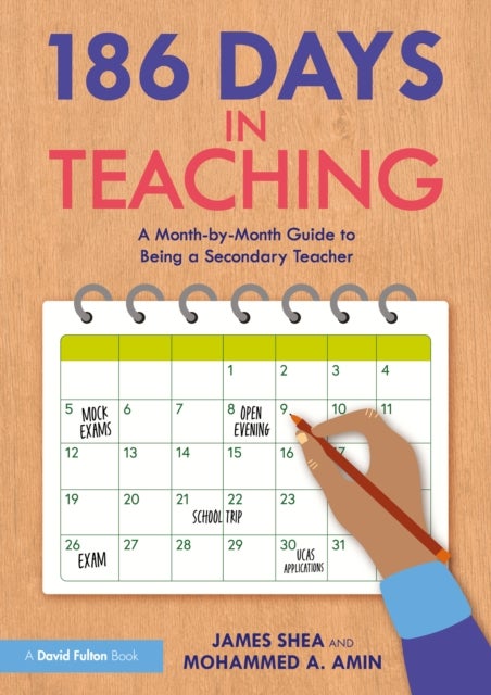 186 Days in Teaching - A Month-by-Month Guide to Being a Secondary Teacher
