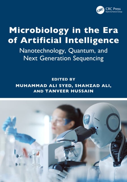 Microbiology in the Era of Artificial Intelligence - Nanotechnology, Quantum, and Next Generation Sequencing