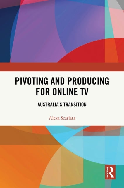Pivoting and Producing for Online TV - Australia's Transition