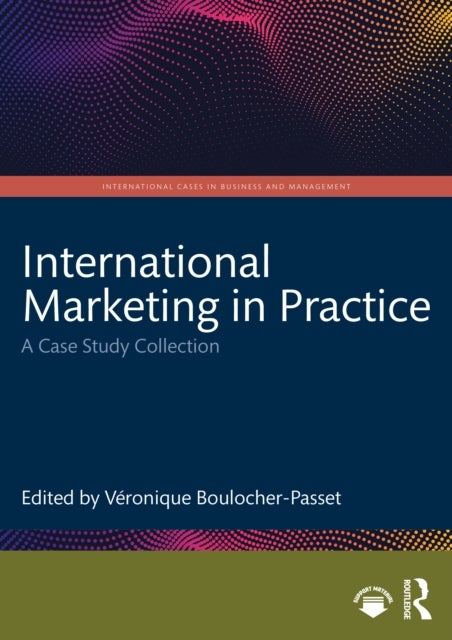 International Marketing in Practice - A Case Study Collection