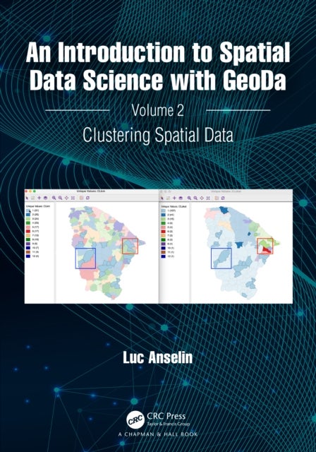 An Introduction to Spatial Data Science with GeoDa - Volume 2: Clustering Spatial Data