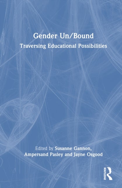 Gender Un/Bound - Traversing Educational Possibilities