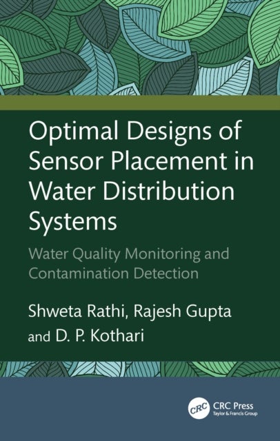 Optimal Designs of Sensor Placement in Water Distribution Systems - Water Quality Monitoring and Contamination Detection