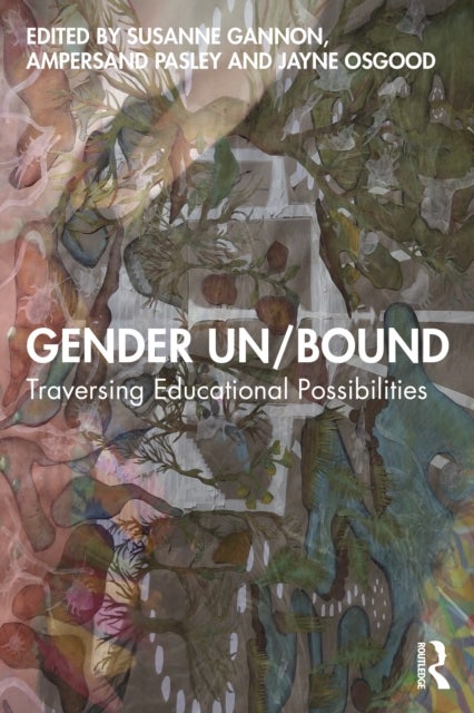 Gender Un/Bound - Traversing Educational Possibilities