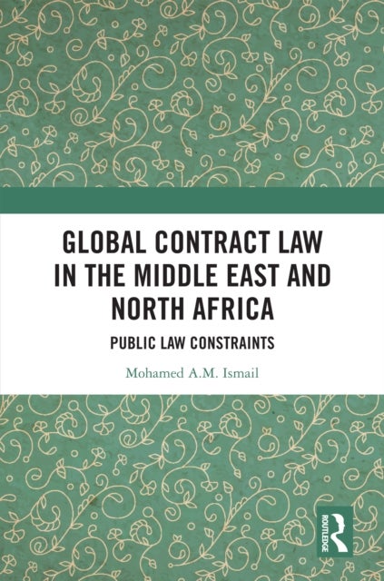 Global Contract Law in the Middle East and North Africa - Public Law Constraints