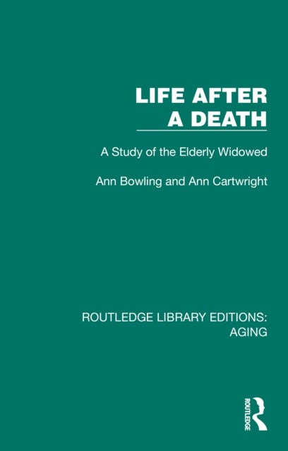 Life After A Death - A Study of the Elderly Widowed