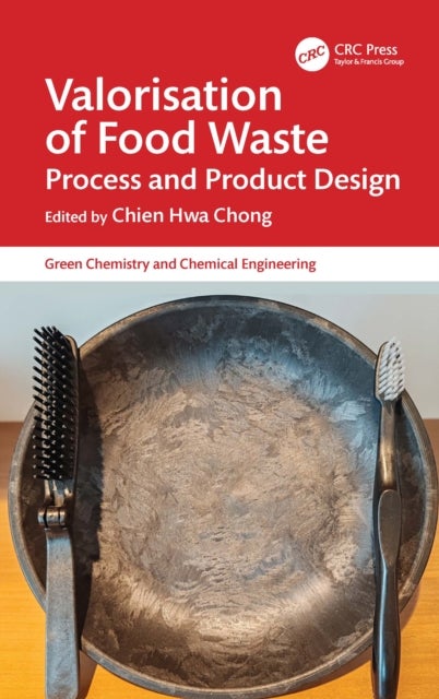 Valorisation of Food Waste - Process and Product Design