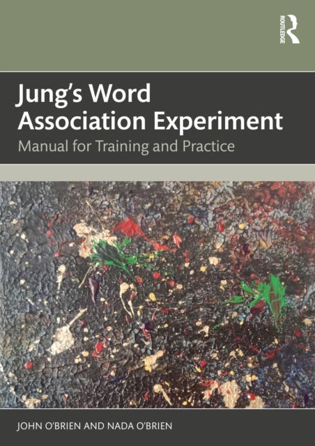 Jung's Word Association Experiment - Manual for Training and Practice
