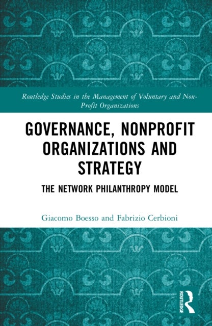 Governance, Nonprofit Organizations and Strategy - The Network Philanthropy Model
