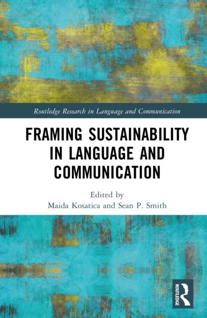 Framing Sustainability in Language and Communication