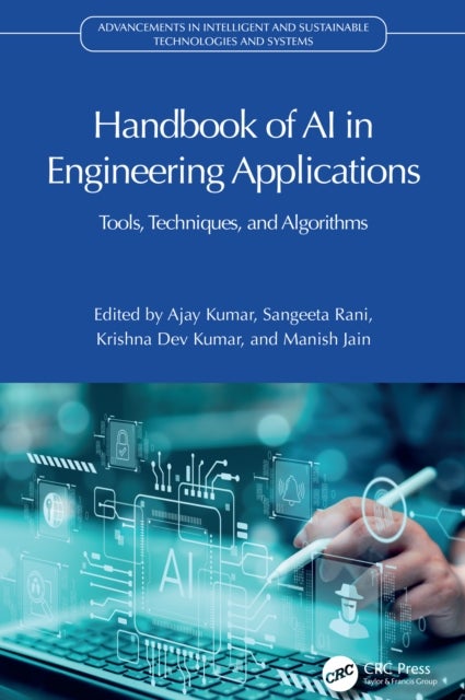 Handbook of AI in Engineering Applications - Tools, Techniques, and Algorithms