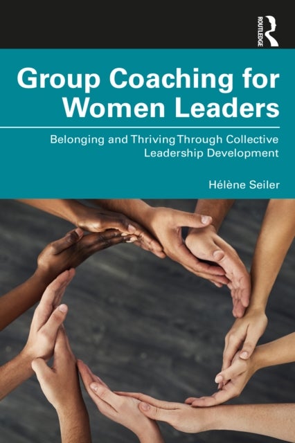 Group Coaching for Women Leaders - Belonging and Thriving Through Collective Leadership Development