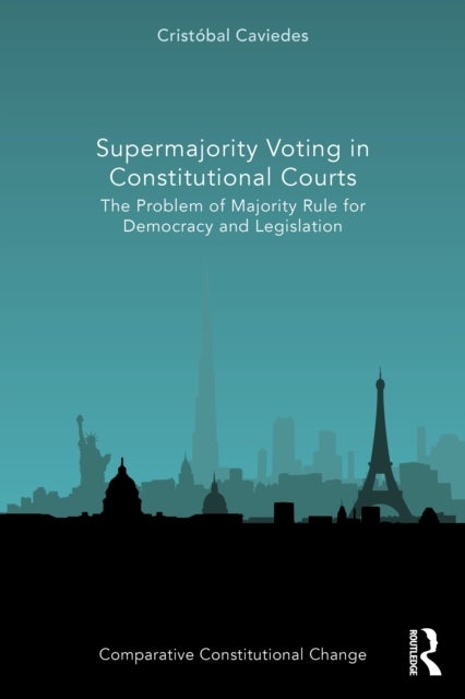 Supermajority Voting in Constitutional Courts - The Problem of Majority Rule for Democracy and Legislation