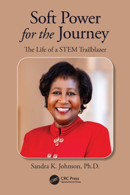 Soft Power for the Journey - The Life of a STEM Trailblazer