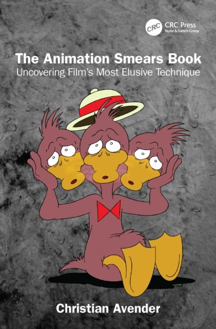 The Animation Smears Book - Uncovering Film's Most Elusive Technique