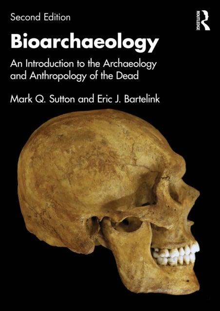 Bioarchaeology - An Introduction to the Archaeology and Anthropology of the Dead