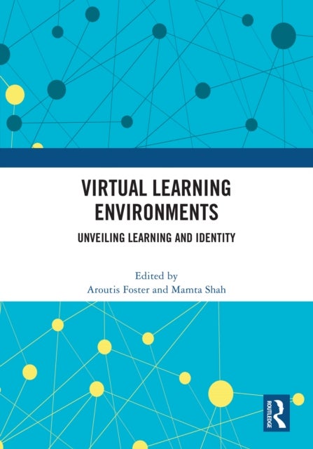 Virtual Learning Environments - Unveiling Learning and Identity