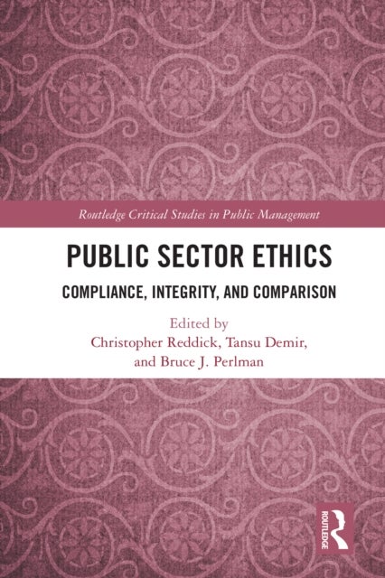 Public Sector Ethics - Compliance, Integrity, and Comparison